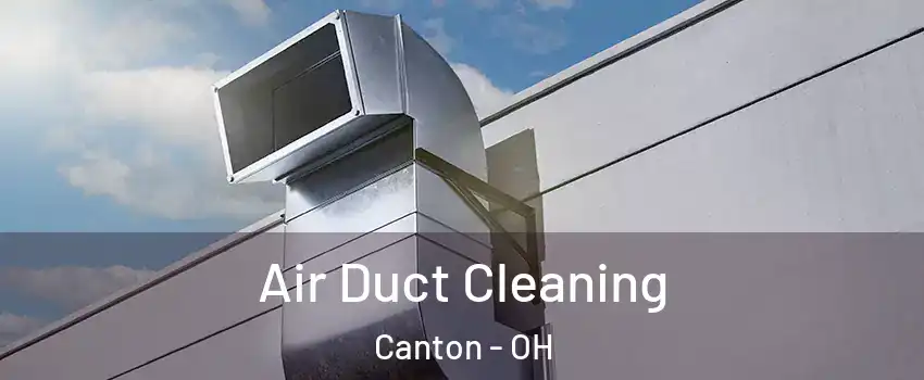  Air Duct Cleaning Canton - OH