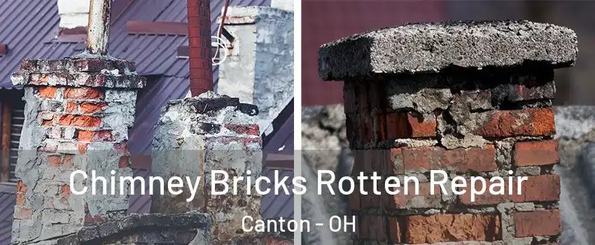  Chimney Bricks Rotten Repair Canton - OH