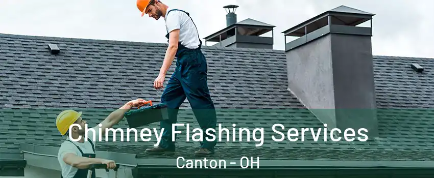  Chimney Flashing Services Canton - OH