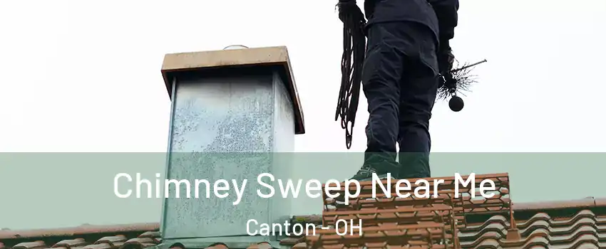  Chimney Sweep Near Me Canton - OH
