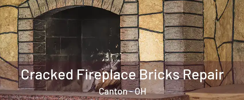  Cracked Fireplace Bricks Repair Canton - OH
