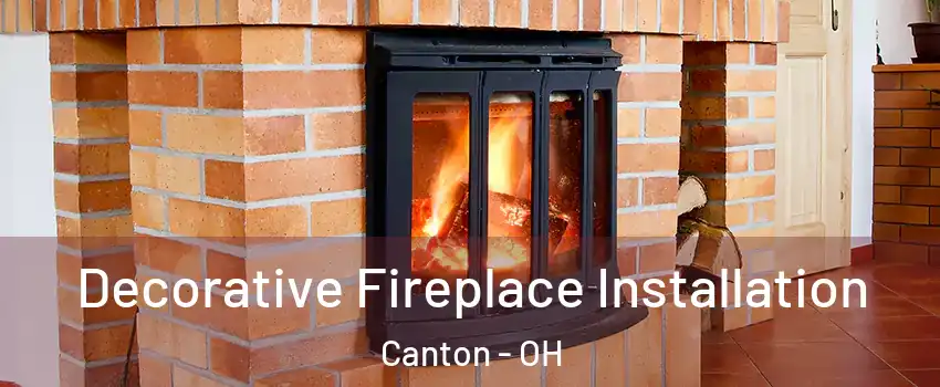  Decorative Fireplace Installation Canton - OH