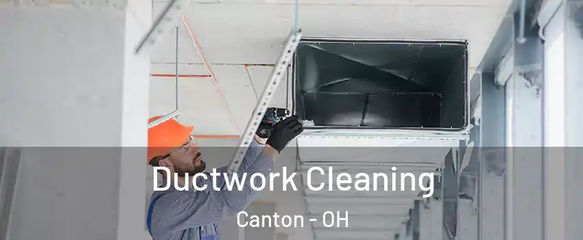  Ductwork Cleaning Canton - OH