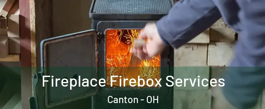  Fireplace Firebox Services Canton - OH