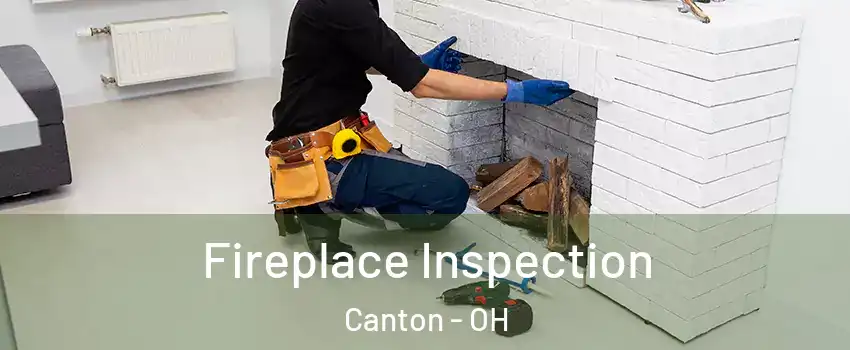  Fireplace Inspection Canton - OH