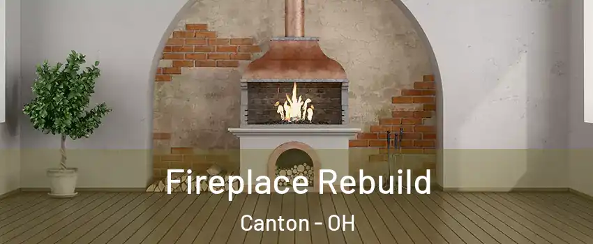  Fireplace Rebuild Canton - OH
