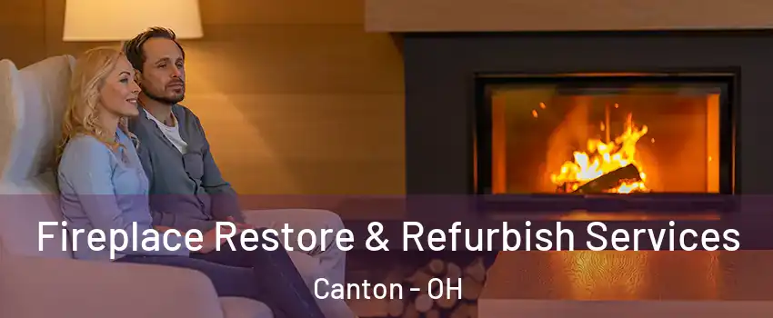  Fireplace Restore & Refurbish Services Canton - OH