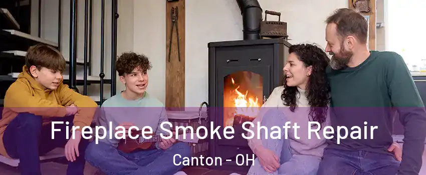  Fireplace Smoke Shaft Repair Canton - OH