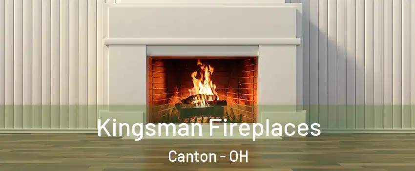  Kingsman Fireplaces Canton - OH