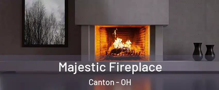 Majestic Fireplace Canton - OH