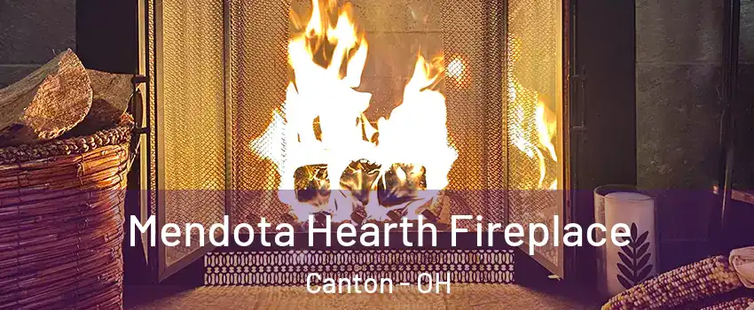  Mendota Hearth Fireplace Canton - OH