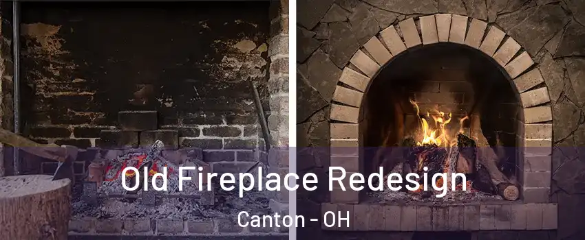  Old Fireplace Redesign Canton - OH