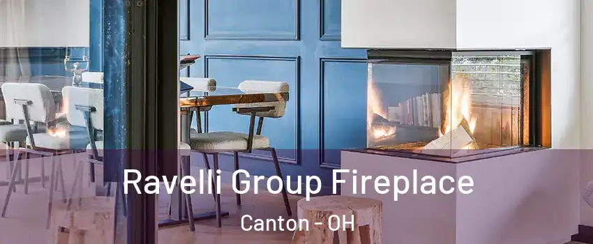  Ravelli Group Fireplace Canton - OH