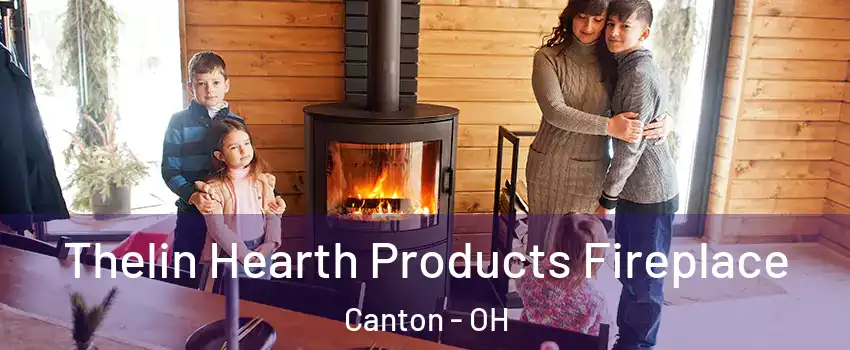  Thelin Hearth Products Fireplace Canton - OH
