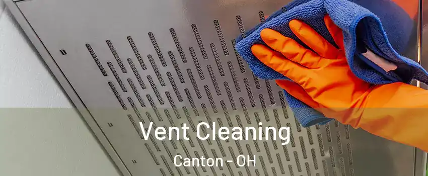  Vent Cleaning Canton - OH