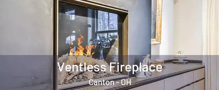  Ventless Fireplace Canton - OH
